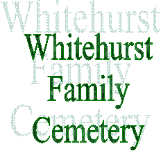 Whitehurst
Family
Cemetery
